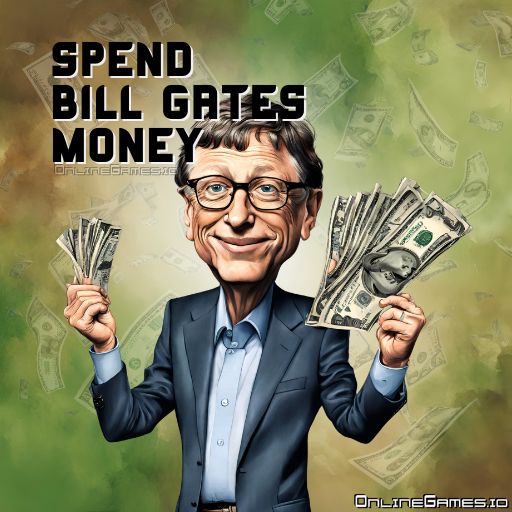 Spend Bill Gates Money Game